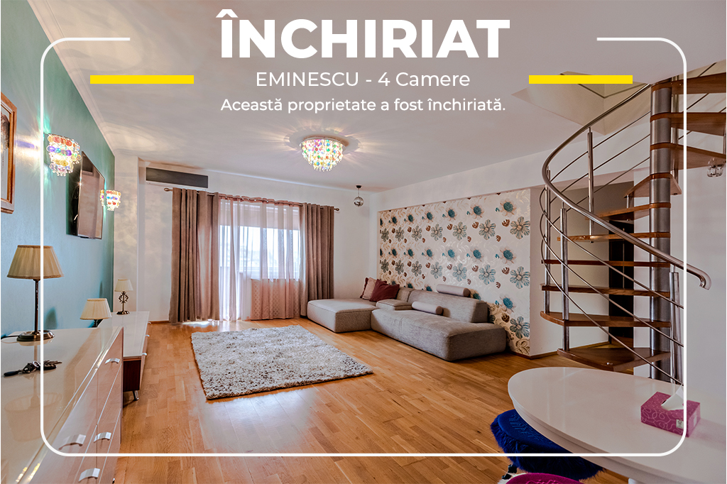 Închiriere apartament 4 camere, Eminescu View, penthouse tip duplex 4 camere